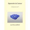 Apprendre de l'amour, c'est quoi pour vous ?