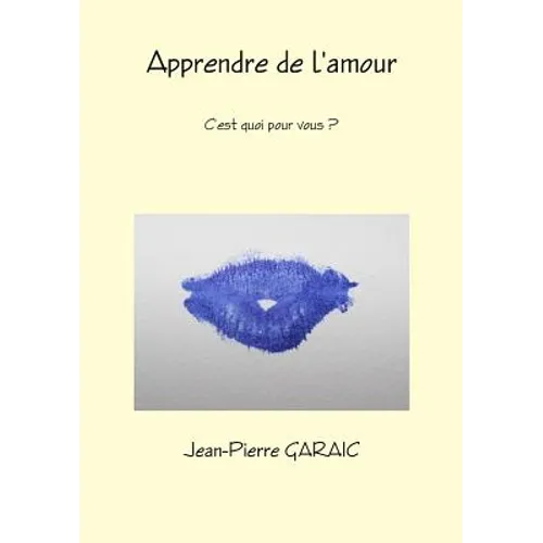Apprendre de l'amour, c'est quoi pour vous ?