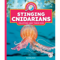 Stinging Cnidarians: Jellyfish and Their Kin