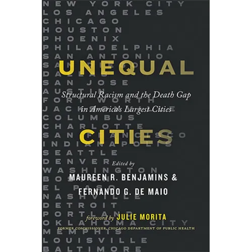 Unequal Cities: Structural Racism and the Death Gap in America's Largest Cities