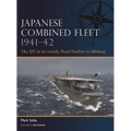 Japanese Combined Fleet 1941-42: The Ijn at Its Zenith, Pearl Harbor to Midway