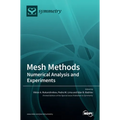 Mesh Methods: Numerical Analysis and Experiments