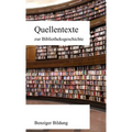 Quellentexte zur Bibliotheksgeschichte