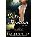 Duke of Shadows (Moonlight Square, Book 4)