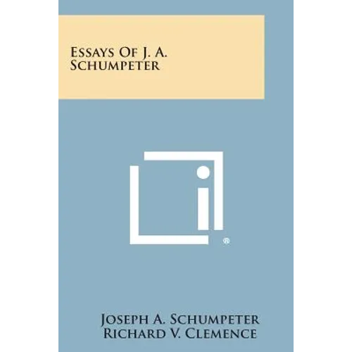 Essays of J. A. Schumpeter