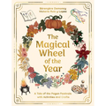 The Magical Wheel of the Year: A Tale of the Pagan Festivals with Activities & Rituals
