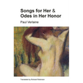 Songs for Her and Odes in Her Honor