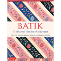 Batik, Traditional Textiles of Indonesia: From the Rudolf Smend & Donald Harper Collections