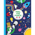 Feel the Force: Revealing the Physics Secrets That Rule the Universe