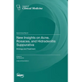 New Insights on Acne, Rosacea, and Hidradenitis Suppurativa: Etiology and Treatment