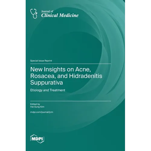 New Insights on Acne, Rosacea, and Hidradenitis Suppurativa: Etiology and Treatment
