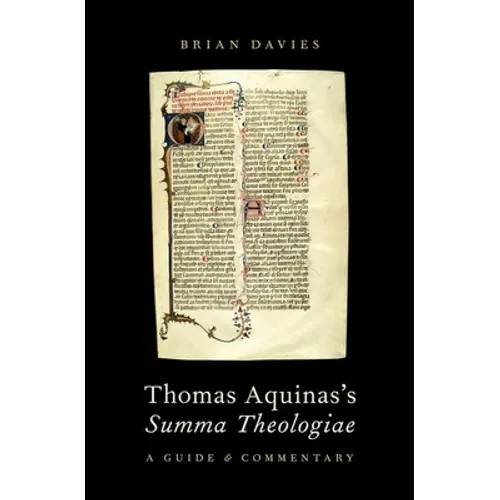 Thomas Aquinas's Summa Theologiae: A Guide and Commentary
