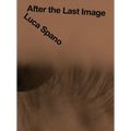 Luca Spano: After the Last Image