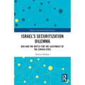 Israel's Securitization Dilemma: BDS and the Battle for the Legitimacy of the Jewish State