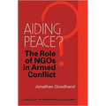 Aiding Peace?: The Role of Ngos in Armed Conflict