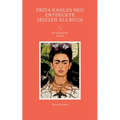 Frida Kahlos neu entdeckte Skizzen als Buch: Die energetische Zukunft