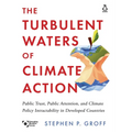 The Turbulent Waters of Climate Action: Public Trust, Public Attention, and Climate Policy Intractability in Developed Countries