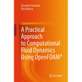A Practical Approach to Computational Fluid Dynamics Using Openfoam(r)