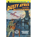 Dusty Ayres and his Battle Birds #8: The Black Avenger