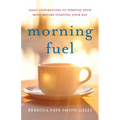 Morning Fuel: Daily Inspirations to Stretch Your Mind Before Starting Your Day