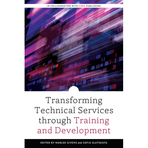 Transforming Technical Services through Training and Development