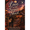 Love at the Sugar Shack
