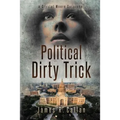 Political Dirty Trick: A Crystal Moore Suspense