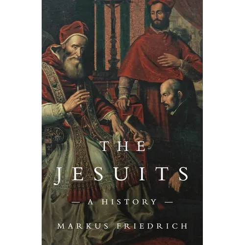 The Jesuits: A History