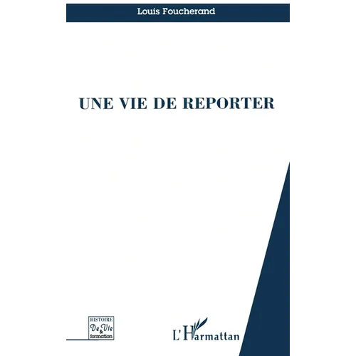 Une Vie de Reporter