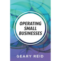 Operating Small Businesses: By managing their finances, communicating with their employees, and following all laws and regulations, entrepreneurs