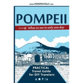 Pompeii, what to see in only one day: Practical Travel Guide for DIY travelers