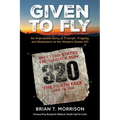 Given To Fly: An Improbable Story of Triumph, Tragedy and Realization at the Western States 100