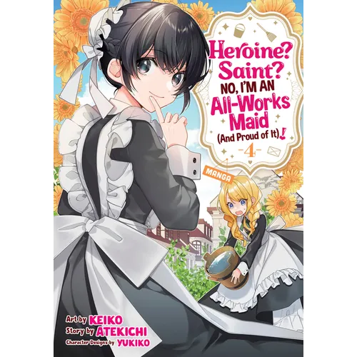 Heroine? Saint? No, I'm an All-Works Maid (and Proud of It)! (Manga) Vol. 4 - Paperback