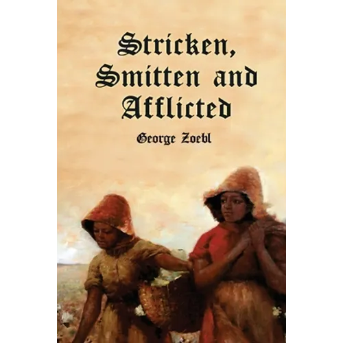 Stricken, Smitten and Afflicted