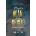Muerte en Adan, vida en Cristo: La doctrina de la imputacion
