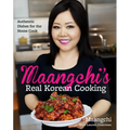 Maangchi's Real Korean Cooking: Authentic Dishes for the Home Cook