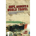 Ships, Accidents & World Travel: How My Career Helped Me See The World