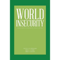 World Insecurity: Interdependence Vulnerabilities, Threats and Risks