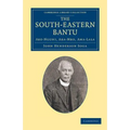 The South-Eastern Bantu: Abe-Nguni, Aba-Mbo, Ama-Lala