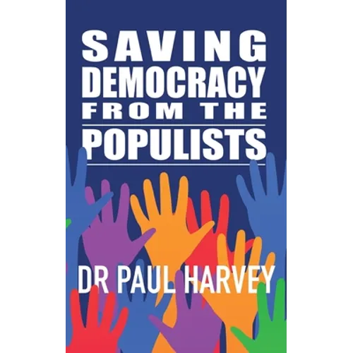 Saving Democracy From The Populists