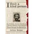 I Seek a Kind Person: My Father, Seven Children, and the Adverts That Helped Them Escape the Holocaust