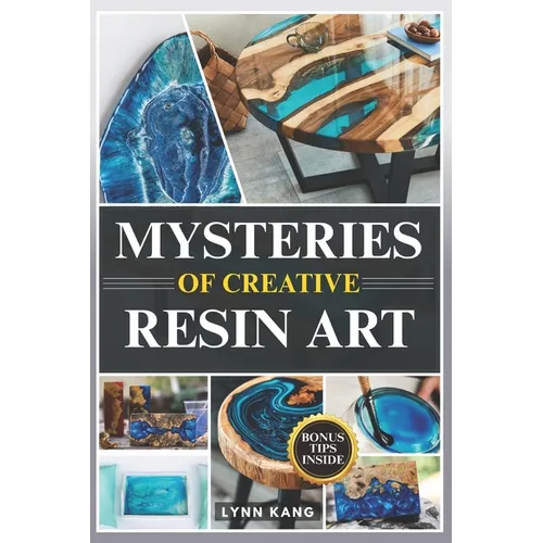 Mysteries of Creative Resin Art