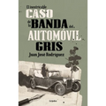 El Inextricable Caso de la Banda del Automóvil Gris / The Inscrutable Case of the Gray Automobile Gang