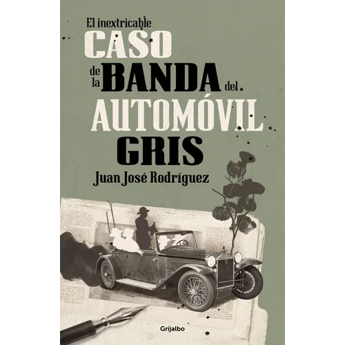 El Inextricable Caso de la Banda del Automóvil Gris / The Inscrutable Case of the Gray Automobile Gang - Paperback