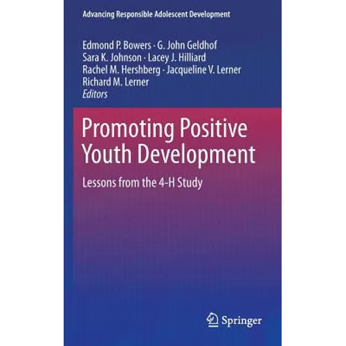 Promoting Positive Youth Development: Lessons from the 4-H Study