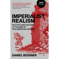 Imperialist Realism: Politics and Culture at the End of the American Century