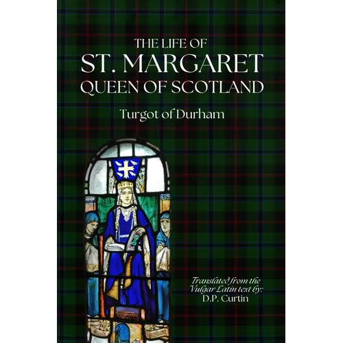 The Life of St. Margaret, Queen of Scotland