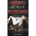 Historias Reales de Posesiones: Descubre las Historias más Terroríficas de Posesiones