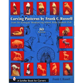 Carving Patterns by Frank C. Russell: From the Stonegate Woodcarving School: Birds, Animals, Fish