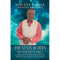 Fountain Quotes of Vincent N. Paul